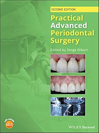 practical advanced periodontal surgery 1st edition serge dibart 1119196310, 978-1119196310
