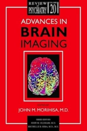 advances in brain imaging 1st edition dr john m morihisa m d ,professor and interim chairbarbara and corbin