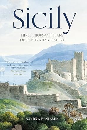sicily three thousand years of captivating history 1st edition sandra benjamin 1586424076, 978-1586424077