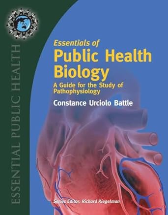 essentials of public health biology a guide for the study of pathophysiology a guide for the study of
