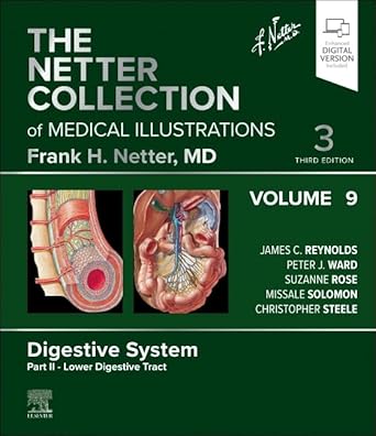 the netter collection of medical illustrations digestive system volume 9 part ii lower digestive tract 1st