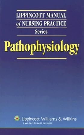 pathophysiology 1st edition springhouse 1582556636, 978-1582556635