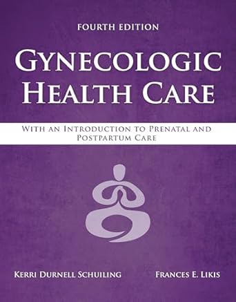 gynecologic health care with an introduction to prenatal and postpartum care with an introduction to prenatal