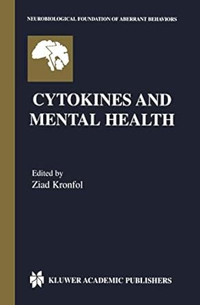 cytokines and mental health 1st edition ziad kronfol 1402073534, 978-1402073533