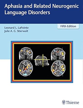 aphasia and related neurogenic language disorders 1st edition leonard l lapointe ,julie stierwalt 1626234418,
