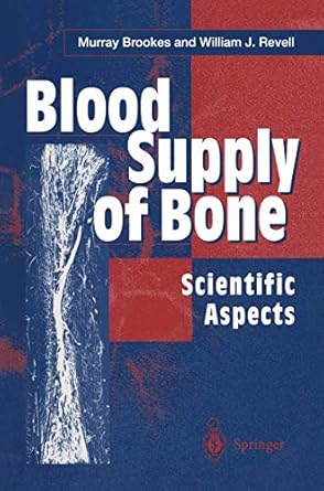 blood supply of bone scientific aspects 1st edition murray brookes ,william j revell 1447115457,