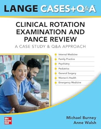 lange physician assistant cases + qanda clinical rotation examination and pance review 1st edition michael