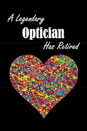 a legendary optician has retired gift for optician retirement glasses background lined journal blank notebook