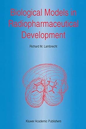 biological models in radiopharmaceutical development 1st edition richard m lambrecht 0792338367,