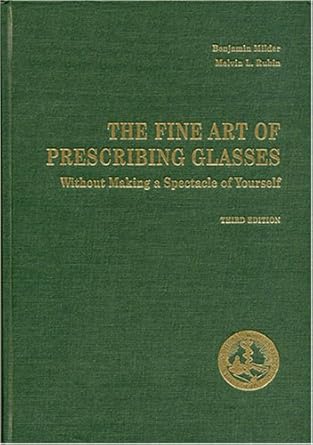the fine art of prescribing glasses without making a spectacle of yourself 1st edition benjamin milder