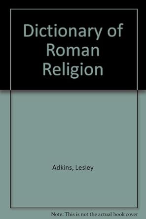dictionary of roman religion 1st edition lesley adkins ,roy a adkins 0821630059, 978-0821630051
