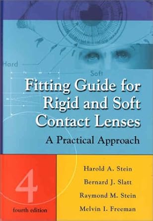 fitting guide for rigid and soft contact lenses a practical approach 1st edition bernard j slatt md frcs