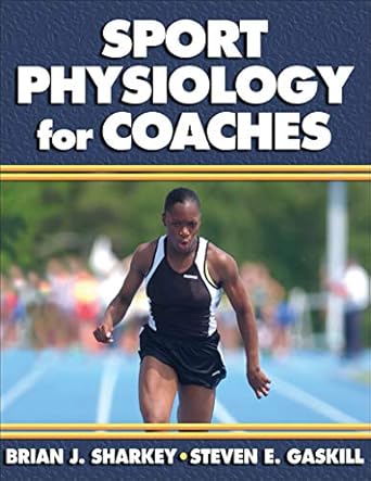 sport physiology for coaches 1st edition brian j sharkey ,steven e gaskill 0736051724, 978-0736051729