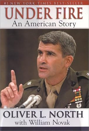 under fire an american story 1st edition oliver l north ,william novak 0971700915, 978-0971700918