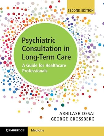 psychiatric consultation in long term care a guide for healthcare professionals 1st edition abhilash desai