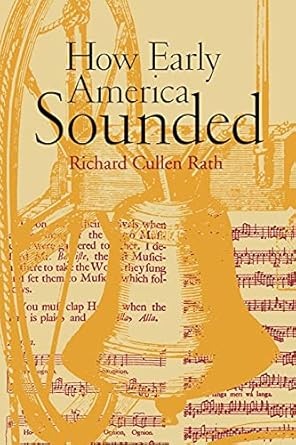 how early america sounded 1st edition richard c rath 0801472725, 978-0801472725