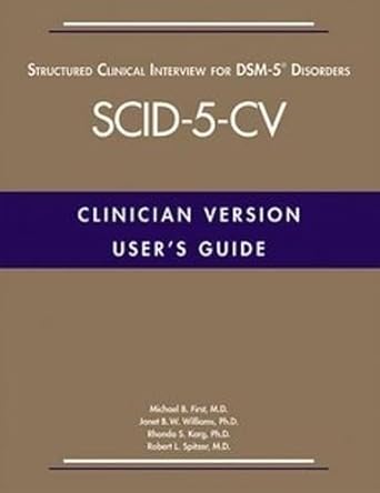 users guide to structured clinical interview for dsm 5 disorders clinician version 1st edition michael b
