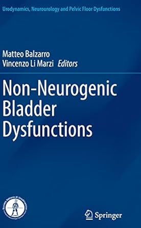 non neurogenic bladder dysfunctions 1st edition matteo balzarro ,vincenzo li marzi 3030573958, 978-3030573959