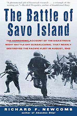 the battle of savo island the harrowing account of the disastrous night battle off guadalcanal that nearly
