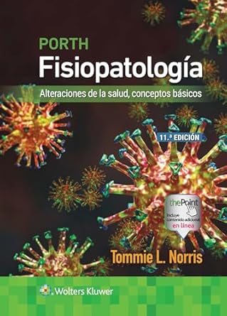 porth fisiopatologia alteraciones de la salud conceptos basicos 1st edition tommie norris 8410022303,