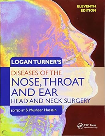 logan turners diseases of the nose throat and ear head and neck surgery head and neck surgery 1st edition s