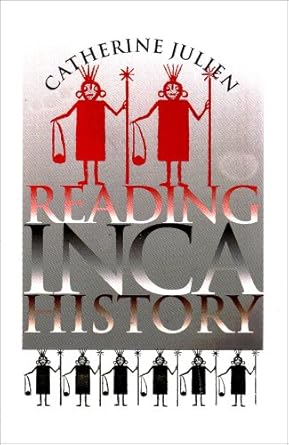 reading inca history 1st edition catherine julien 0877457972, 978-0877457978