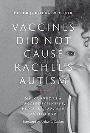 vaccines did not cause rachels autism my journey as a vaccine scientist pediatrician and autism dad 1st