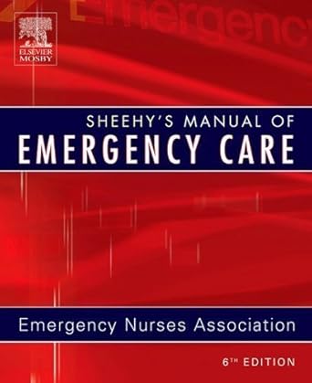 sheehys manual of emergency care 1st edition emergency nurses association 0323027997, 978-0323027991