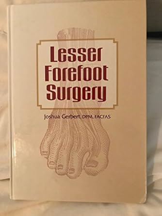 lesser forefoot surgery 1st edition ed gerbert, joshua 1574001264, 978-1574001266