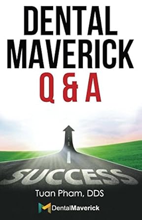 dental maverick q and a 1st edition tuan pham 1977074863, 978-1977074867