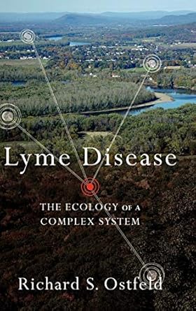 lyme disease the ecology of a complex system 1st edition richard ostfeld 0195388127, 978-0195388121