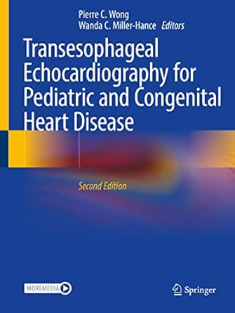 transesophageal echocardiography for pediatric and congenital heart disease 1st edition pierre c wong ,wanda