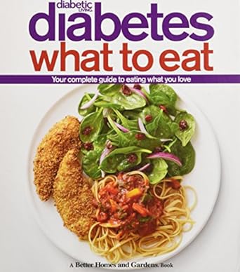 diabetic living diabetes what to eat 1st edition better homes and gardens 1118006895, 978-1118006894