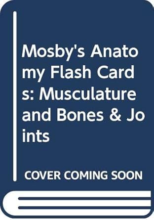mosbys anatomy flash cards musculature and bone and joints 1st edition dan edwards pt 0323002218,