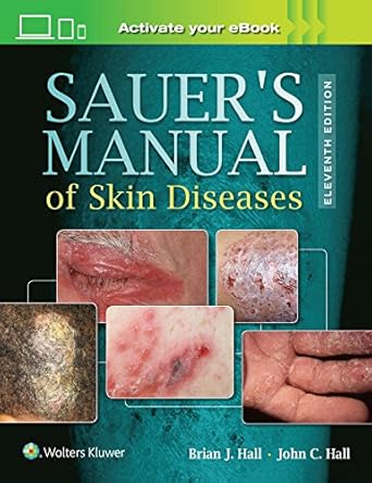 sauers manual of skin diseases 1st edition dr john c hall ,dr brian j hall 1496329937, 978-1496329936