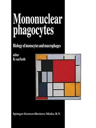mononuclear phagocytes biology of monocytes and macrophages 1st edition r van furth 0792318439, 978-0792318439