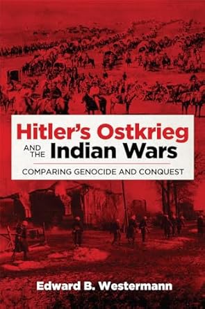 hitlers ostkrieg and the indian wars 1st edition westermann 0806164670, 978-0806164670