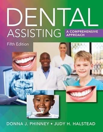 dental assisting a comprehensive approach 1st edition donna phinney ,judy halstead 1305967631, 978-1305967632