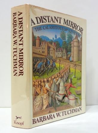 a distant mirror the calamitous 14th century 1st edition barbara w tuchman 0394400267, 978-0394400266