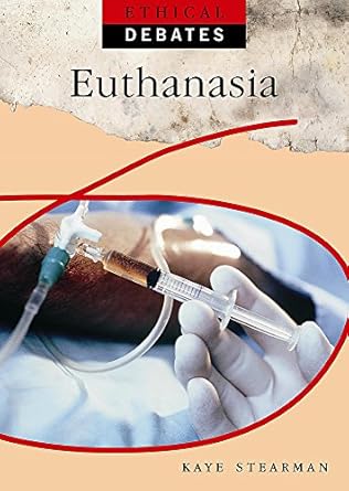 euthanasia 1st edition kaye stearman 0750256559, 978-0750256551