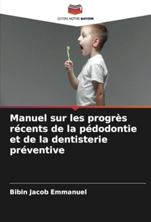 manuel sur les progres recents de la pedodontie et de la dentisterie preventive 1st edition bibin jacob
