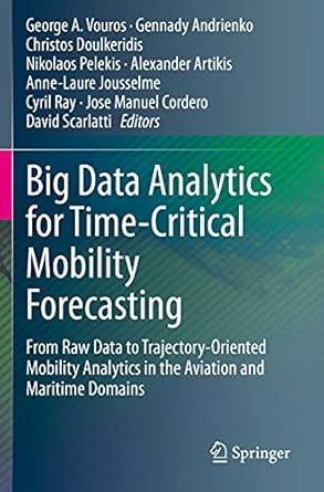 big data analytics for time critical mobility forecasting from raw data to trajectory oriented mobility