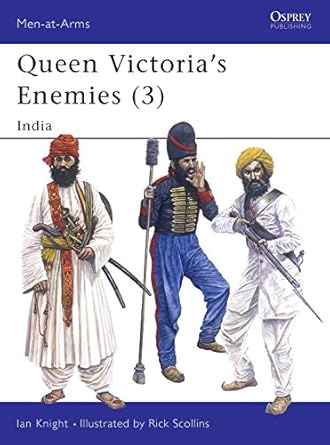 queen victorias enemies india 1st edition ian knight ,richard scollins 0850459435, 978-0850459432