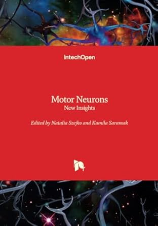 motor neurons new insights 1st edition natalia szejko ,kamila saramak 1837689660, 978-1837689668