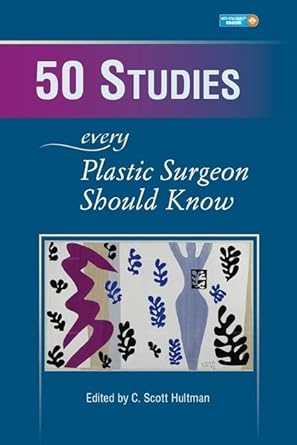 50 studies every plastic surgeon should know 1st edition charles hultman 1626236534, 978-1626236530