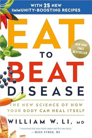 eat to beat disease the new science of how your body can heal itself 1st edition william w li md ,peter ganim