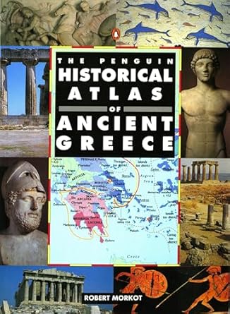 the penguin historical atlas of ancient greece 1st edition robert morkot 0140513353, 978-0140513356