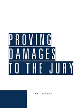 Proving Damages To The Jury