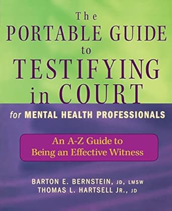 the portable guide to testifying in court for mental health professionals an a z guide to being an effective