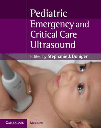 pediatric emergency and critical care ultrasound 1st edition stephanie j doniger 0521188253, 978-0521188258